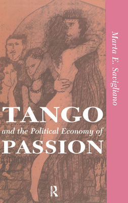 Tango And The Political Economy Of Passion