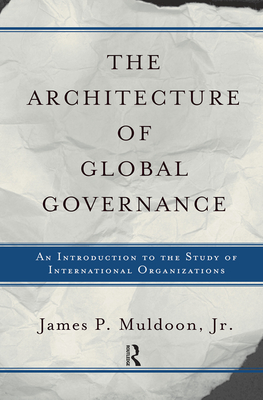 The Architecture Of Global Governance