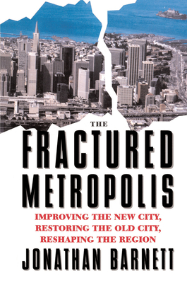 The Fractured Metropolis