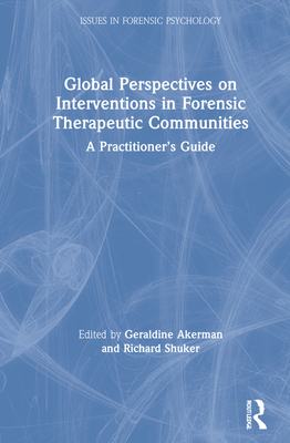 Global Perspectives on Interventions in Forensic Therapeutic Communities