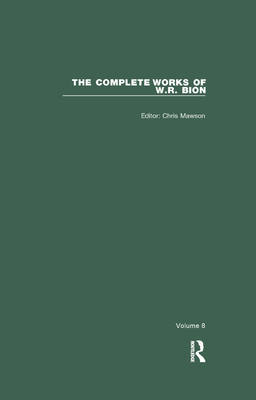 The Complete Works of W.R. Bion