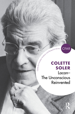 Lacan - The Unconscious Reinvented