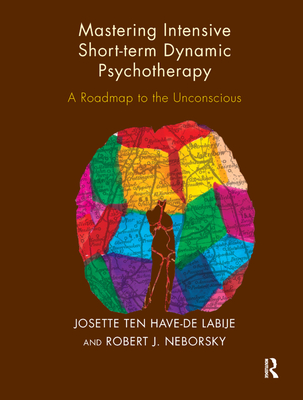 Mastering Intensive Short-Term Dynamic Psychotherapy