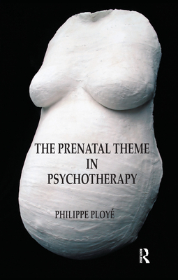 The Prenatal Theme in Psychotherapy