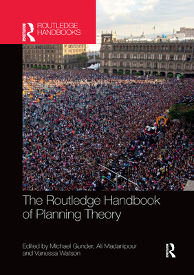 The Routledge Handbook of Planning Theory