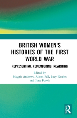 British Women's Histories of the First World War