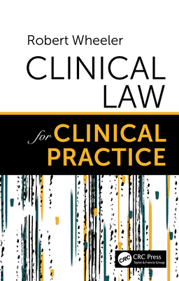 Clinical Law for Clinical Practice