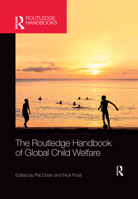 The Routledge Handbook of Global Child Welfare