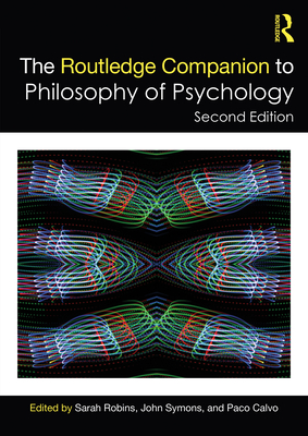 The Routledge Companion to Philosophy of Psychology