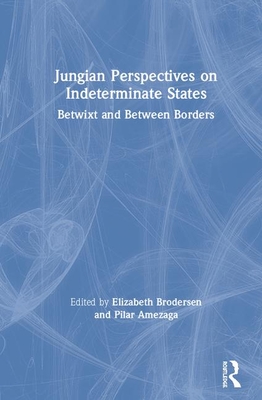 Jungian Perspectives on Indeterminate States