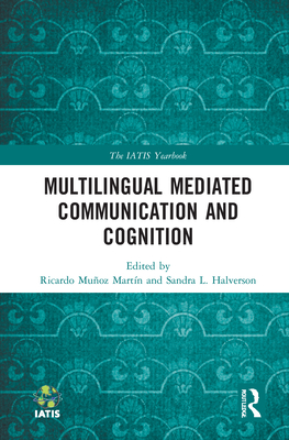 Multilingual Mediated Communication and Cognition