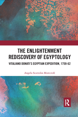 The Enlightenment Rediscovery of Egyptology