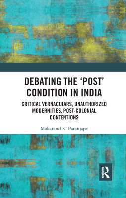 Debating the 'Post' Condition in India