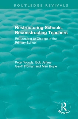 Restructuring Schools, Reconstructing Teachers