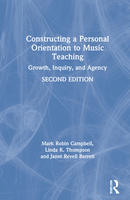 Constructing a Personal Orientation to Music Teaching