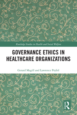 Governance Ethics in Healthcare Organizations