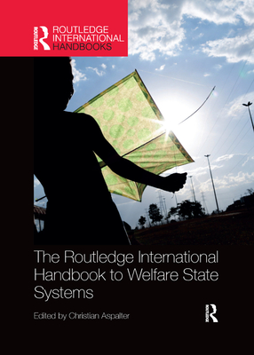 The Routledge International Handbook to Welfare State Systems