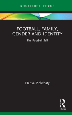 Football, Family, Gender and Identity