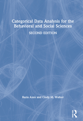 Categorical Data Analysis for the Behavioral and Social Sciences