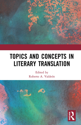 Topics and Concepts in Literary Translation