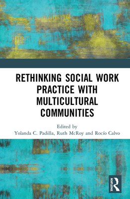 Rethinking Social Work Practice with Multicultural Communities