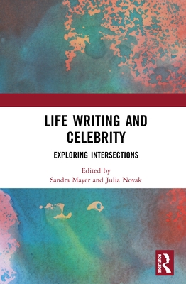 Life Writing and Celebrity