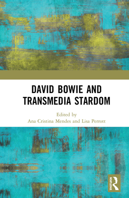 David Bowie and Transmedia Stardom