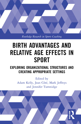 Birth Advantages and Relative Age Effects in Sport