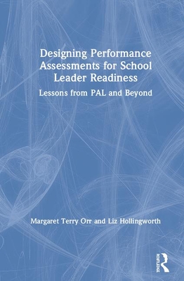 Designing Performance Assessments for School Leader Readiness