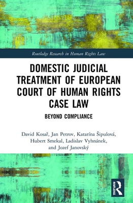 Domestic Judicial Treatment of European Court of Human Rights Case Law