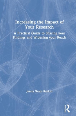 Increasing the Impact of Your Research