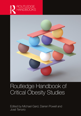 Routledge Handbook of Critical Obesity Studies