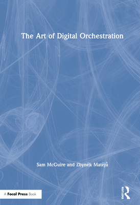 The Art of Digital Orchestration