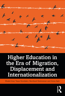 Higher Education in the Era of Migration, Displacement and Internationalization