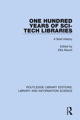 One Hundred Years of Sci-Tech Libraries