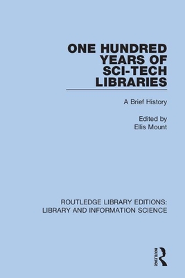 One Hundred Years of Sci-Tech Libraries