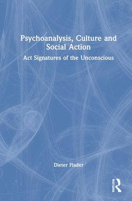 Psychoanalysis, Culture and Social Action