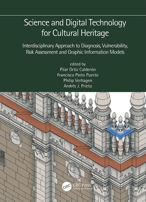 Science and Digital Technology for Cultural Heritage - Interdisciplinary Approach to Diagnosis, Vulnerability, Risk Assessment and Graphic Information Models