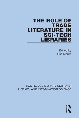 The Role of Trade Literature in Sci-Tech Libraries