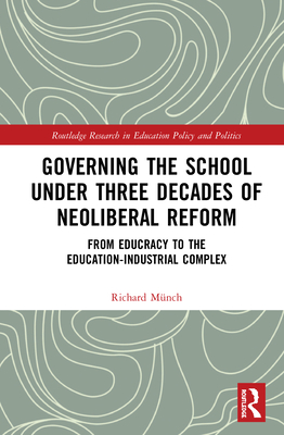 Governing the School under Three Decades of Neoliberal Reform