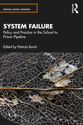 System Failure: Policy and Practice in the School-to-Prison Pipeline