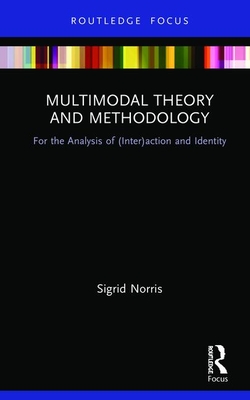 Multimodal Theory and Methodology