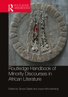 Routledge Handbook of Minority Discourses in African Literature