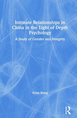 Intimate Relationships in China in the Light of Depth Psychology