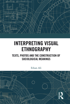 Interpreting Visual Ethnography