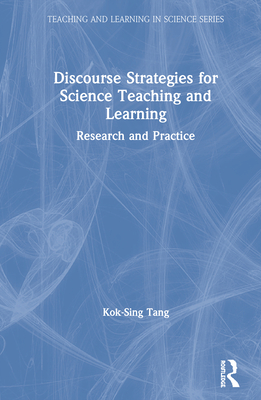 Discourse Strategies for Science Teaching and Learning