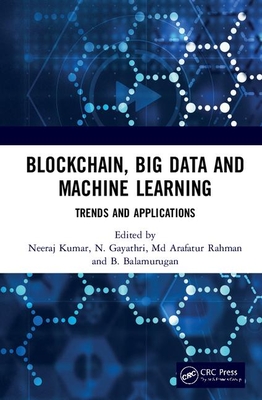 Blockchain, Big Data and Machine Learning