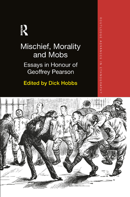 Mischief, Morality and Mobs