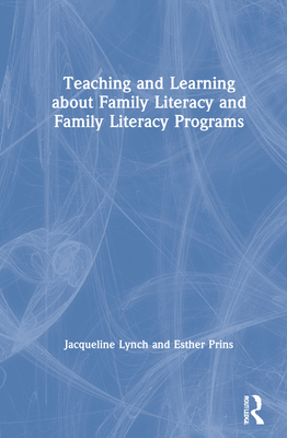 Teaching and Learning about Family Literacy and Family Literacy Programs