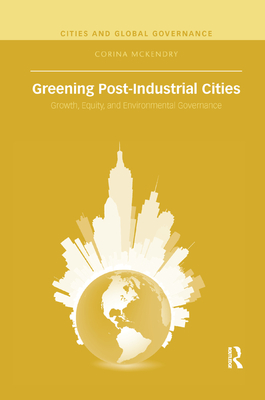 Greening Post-Industrial Cities